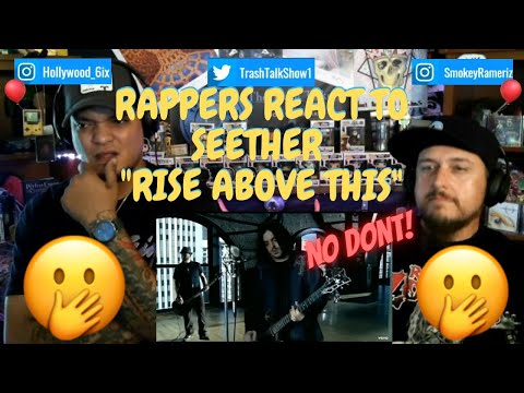 Rappers React To Seether "Rise Above This"!!!
