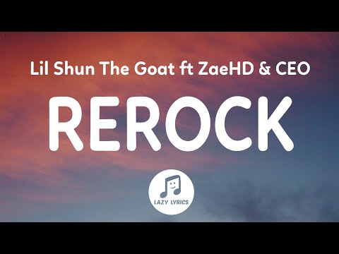 Lil Shun The Goat ft ZaeHD & CEO - REROCK (Lyrics) | mink coat just for the winter tik tok