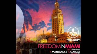 K. MANZANO & A. GARCIA - Freedom in Miami (Jose Uceda Remix)