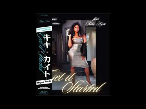 Stephane Deschezeaux Feat. KIKI KYTE  - Get It Started (MAGOO REMIX)