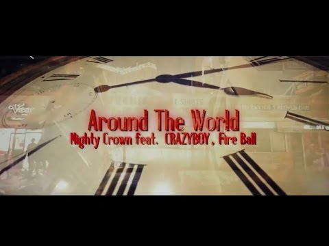 Mighty Crown feat. CRAZYBOY, Fire Ball / Around The World