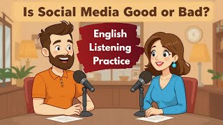 Advantages & Disadvantages of Social Media| English Listening Practice | (Podcast with Subtitles)