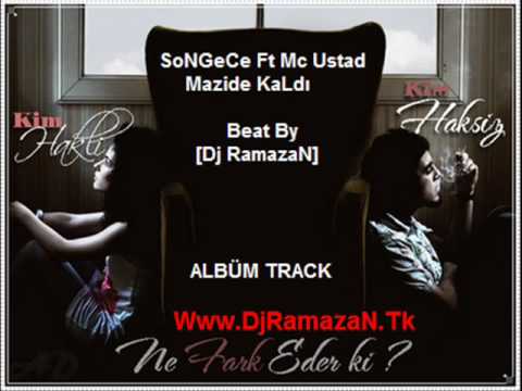 DjRaMaZaN & SoNGeCe (Ex AdiyamanLiBeLa )Ft Mc Ustad | Mazide KaLdı [ALBÜM TRACK]
