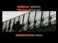 Simple Minds Oh Jungleland Dreamtime Mix