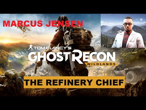 Ghost Recon Wildlands Libertad Story Mission The Refinery Chief