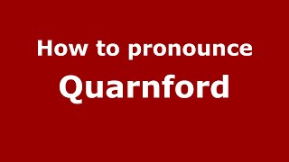 How to pronounce Quarnford