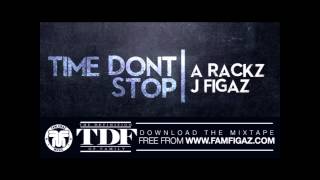 10 - TIME DONT STOP - J FIGAZ & A RACKZ - TDF MIXTAPE VOL.1