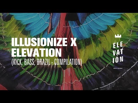 Illusionize x Elevation - Kick Bass Brazil.