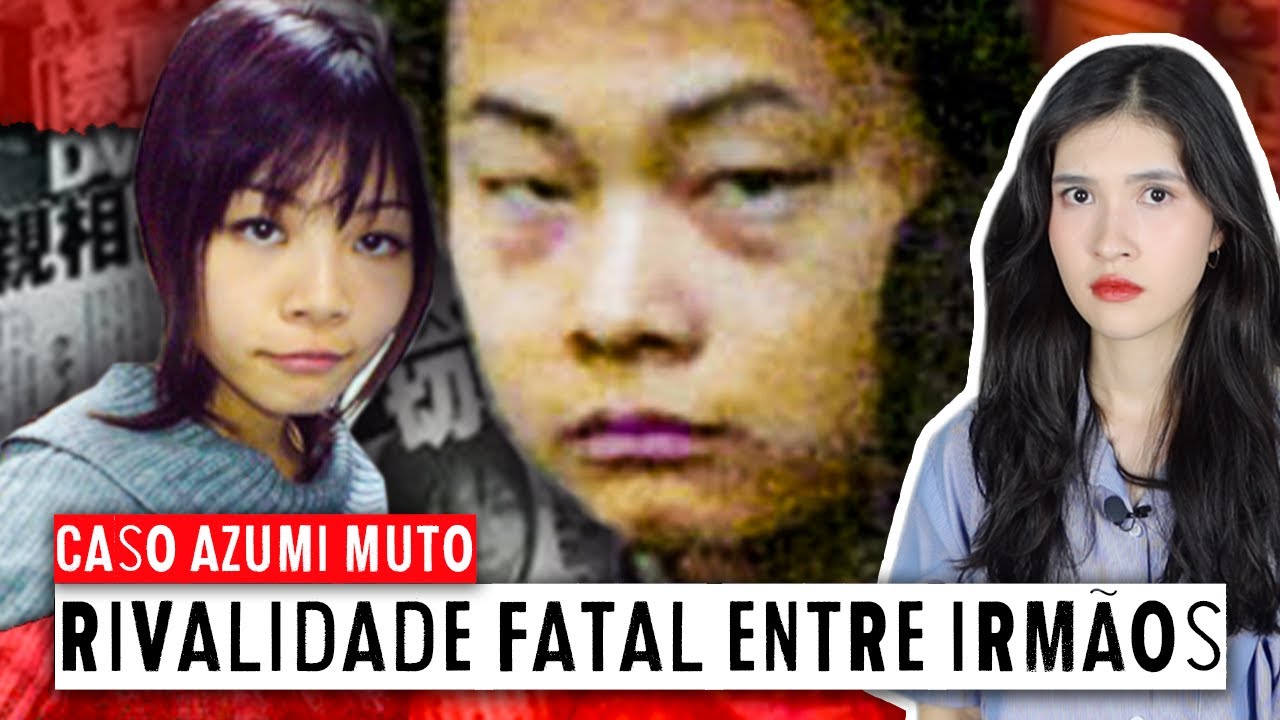PERTURBADOR caso do menino que MATOU SUA PRÓPRIA IRMÃ | Caso Azumi Muto