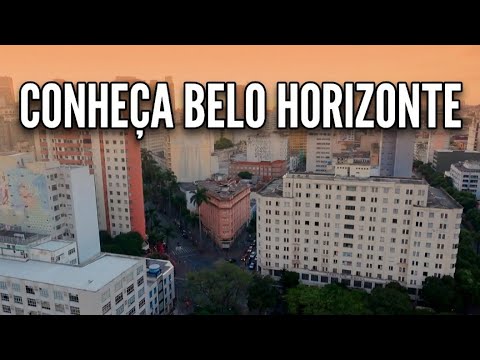 CONHEÇA BELO HORIZONTE, CAPITAL DE MINAS GERAIS 