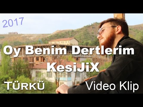 Oy Benim Dertlerim - KesiJiX Türkü (Official Video)