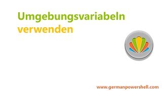 Umgebungsvariabeln verwenden | PowerSHELL 5.1 deutsch german