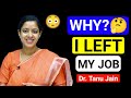 Why I Left My Job Reason Here Dr Tanu Jain Tathastuics