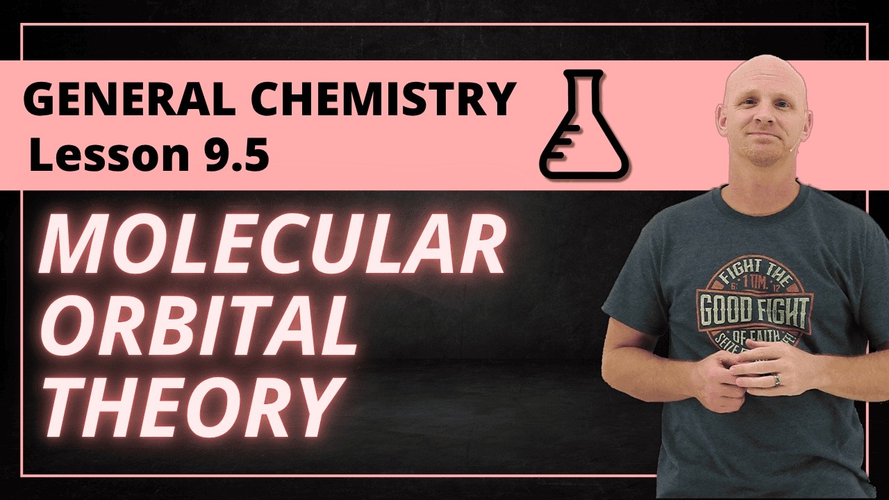 9.5 Molecular Orbital Theory | General Chemistry