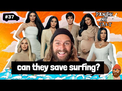 CAN THE KARDASHIAN'S SAVE SURFING? | Pinch My Salt with Sterling Spencer | Ep 37