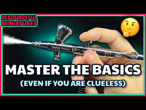 Airbrushing Miniatures: Start Here