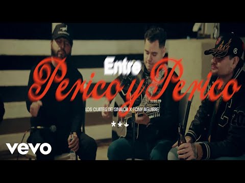 Los Cuates De Sinaloa - Entre Perico Y Perico ft. Tony Aguirre
