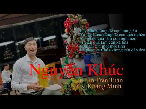 Nguyện Khúc- KhangMinh ft. Lm Trần Tuấn. Nhạc Thánh Ca hay Nhất 2022