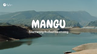 Download lagu MANGU - fourtwnty ft.charita utamy ( lirik lagu ) mp3