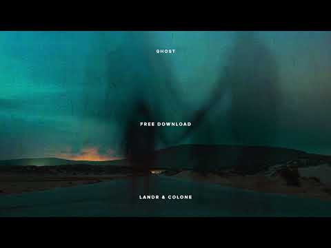 LANDR, Colone - Ghost (Free Download)