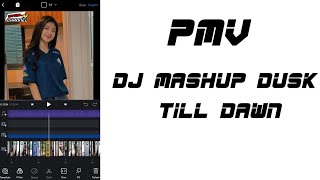 Download lagu PMV DJ mashup dusk till dawn 🎶 || DJ TERBARU 2020 || mp3