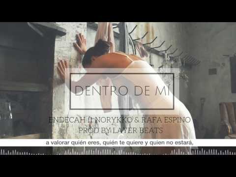 Norykko - Dentro de mí (ft. Endecah y Rafa Espino)