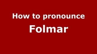 How to pronounce Folmar