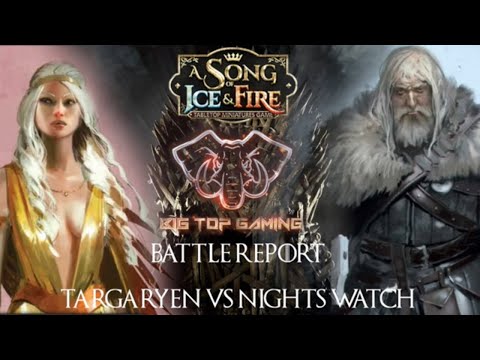 A Song of Ice and Fire Battle Report: Targaryen vs Night's Watch