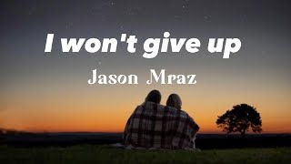 Jason Mraz I Won t Give Up...