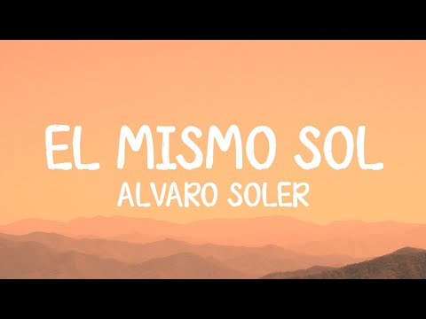 Alvaro Soler - El Mismo Sol (Lyrics)