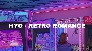 Download lagu HYO - Retro Romance (Lyrics) mp3
