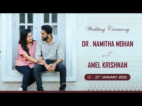 WEDDING CEREMONY |  Dr . NAMITHA MOHAN + AMEL KRISHNAN