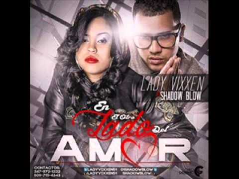 Lady Vixxen ft Shadow Blow -- En El Otro Lado Del Amor