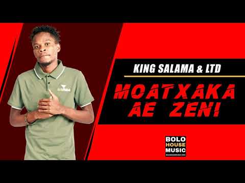 King Salama x LTD Music - Moatxaka Ae Zeni (Official Audio)