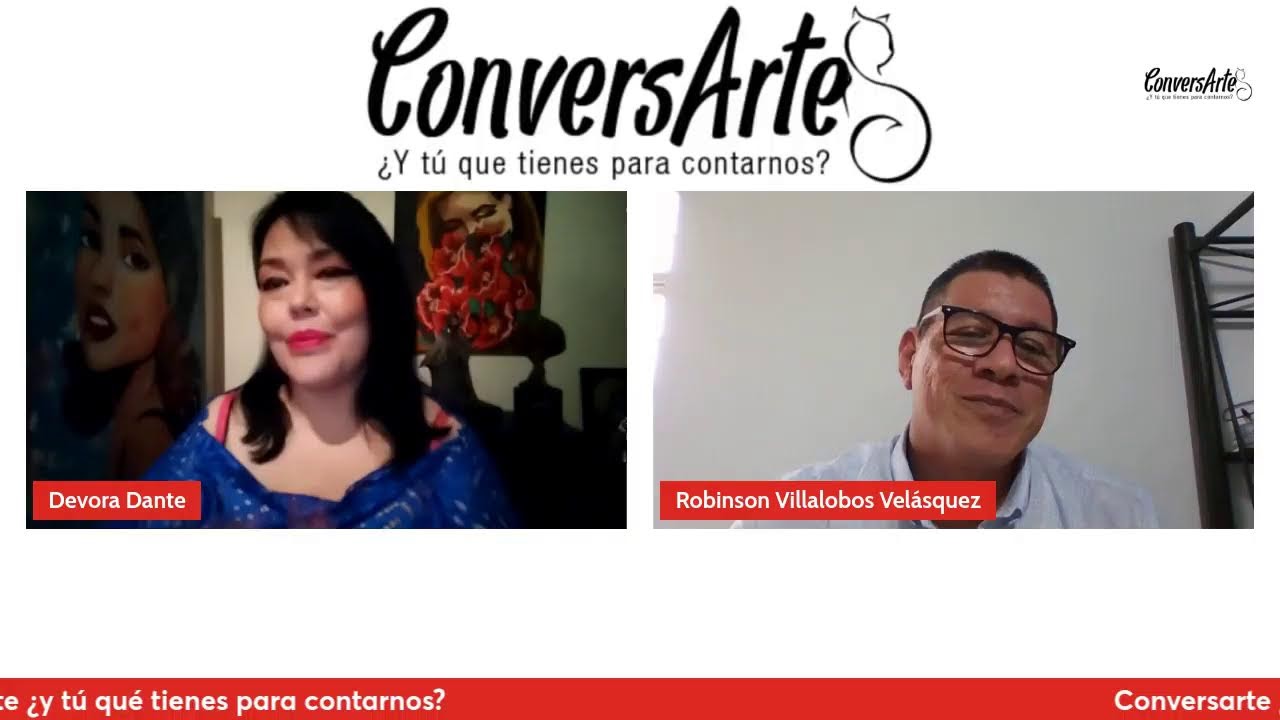 ConversArte ¿Y tú qué tienes para contarnos? Robinson Villalobos Velásquez