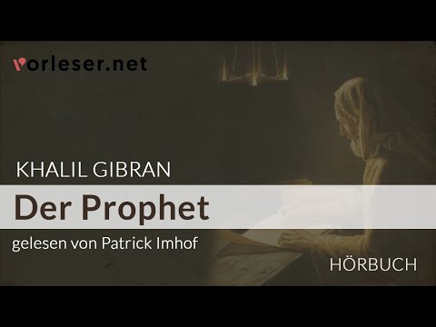 Khalil Gibran: Der Prophet | HÖRBUCH | AUDIOBOOK