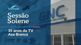 Congresso celebra os 35 anos da TV Asa Branca – 11/8/26