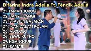 Download lagu TAMAN JURUG - Difarina Indra Adella Ft. Fendik Adella - OM ADELLA | FULL ALBUM DANGDUT mp3