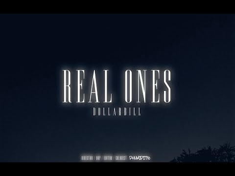 DOLLARBILL- REAL ONES(Official Video)