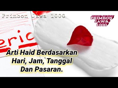 ARTI HAID BERDASARKAN HARI TANGGAL JAM DAN PASARAN - PRIMBON JAWA LENGKAP
