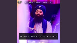 Satgur Aagai Sees Bhetdio