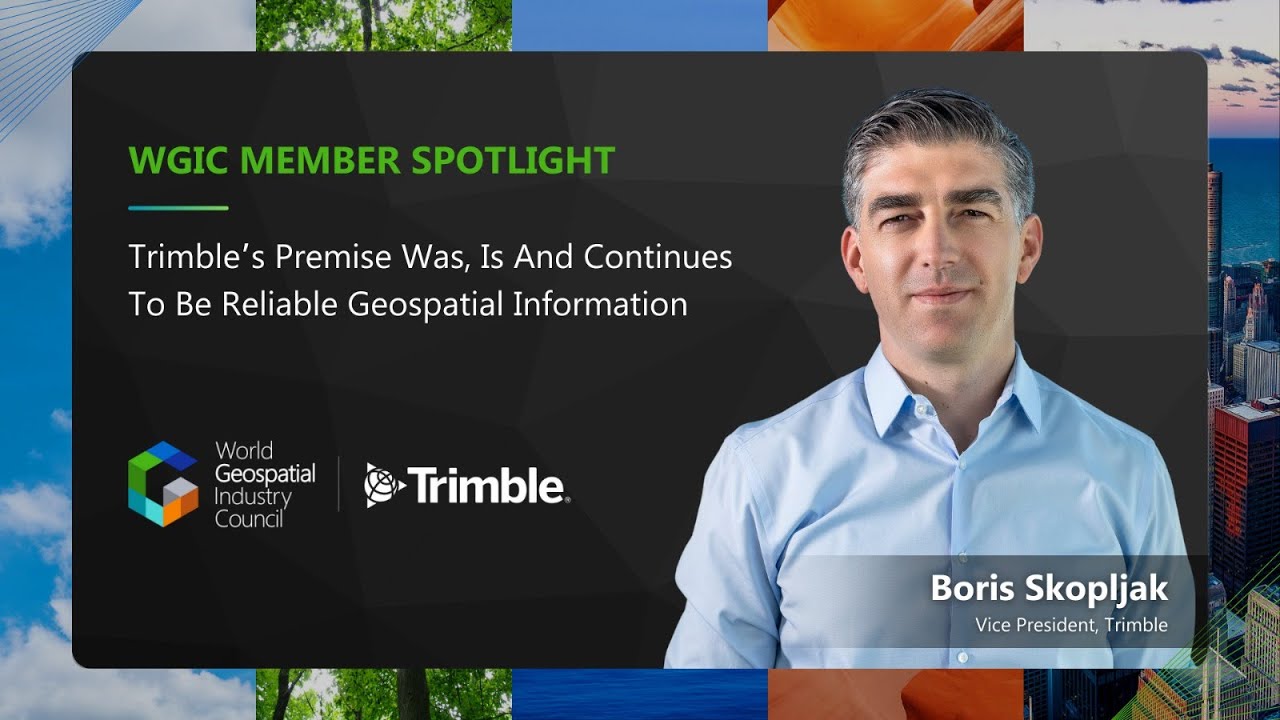 Trimble's Premise Was, Is, and Continues to Be Reliable Geospatial Information