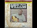Robert Pete Williams.  Keep your bad dog off me