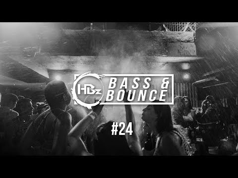 HBz   Bass & Bounce Mix #24