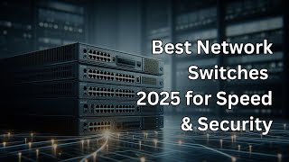 What Are Network Switches Best Network Switches 2025 | Arista, Ethernet & More Explained