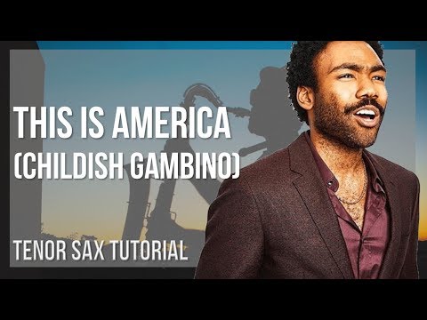 How to play This Is America by Childish Gambino on Tenor Sax (Tutorial)