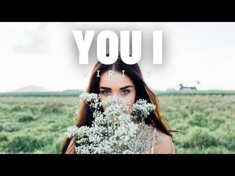 You I - kiri T ( Música sem Copyright )