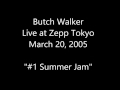 Butch Walker Live [Audio] "#1 Summer Jam" at Zepp Tokyo (March 20, 2005)