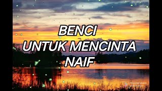 Download lagu Benci untuk mencinta - Naif (Lirik) viral tiktok aku tak tahu apa yang terjadi mp3 Download lagu Benci untuk mencinta - Naif (Lirik) viral tiktok aku tak tahu apa yang terjadi mp3