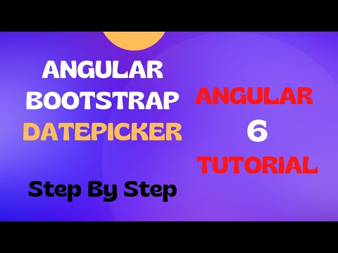 #4 : Angular Datepicker using Bootstrap - Step by Step